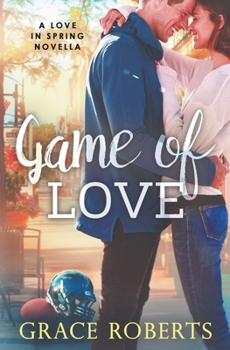 Game of Love - Book #0.5 of the Love in Spring