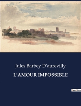 Paperback L'Amour Impossible [French] Book