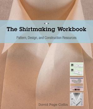Paperback The Shirtmaking Workbook: Pattern, Design, and Construction Resources - More Than 100 Pattern Downloads for Collars, Cuffs & Plackets Book