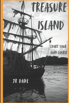 Paperback Treasure Island: Chart Your Own Course: An Interactive Pirate Adventure Inspired by Stevenson's Classic Book