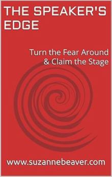 Paperback The Speaker's Edge: Turn the Fear Around & Claim the Stage Book