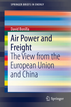 Air Power and Freight : The View from the European Union and China