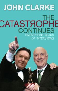 Hardcover The Catastrophe Continues: Twenty-One Years of Interviews Book