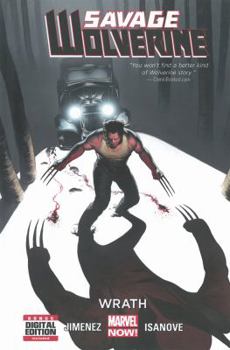 Hardcover Savage Wolverine, Volume 3: Wrath Book