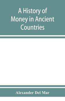 Paperback A history of money in ancient countries from the earliest times to the present Book