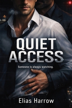 Paperback Quiet Access: An M/M Romantic Thriller: Book One of the Quiet Access Series Book