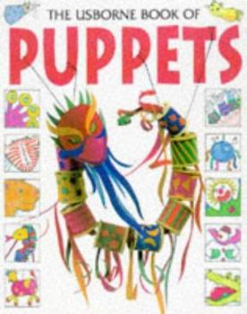 Paperback The Usborne Book of Puppets Book
