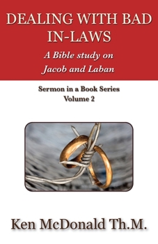 Paperback Dealing With Bad In-Laws: A Bible study on Jacob and Laban Book