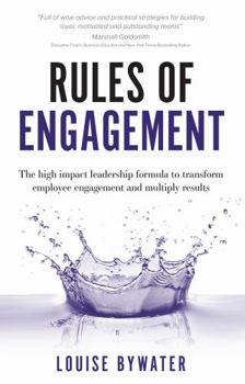 Paperback Rules of Engagement: The High Impact Leadership Formula to Transform Employee Engagement and Multiply Results Book