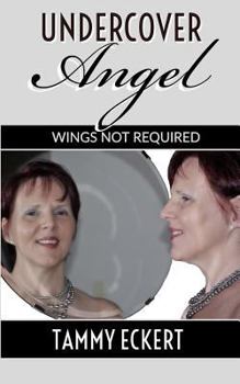 Paperback Undercover Angel: Wings not required. Book