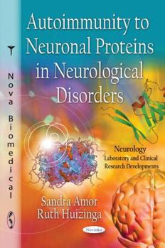 Paperback Autoimmunity to Neuronal Proteins in Neurological Disorders (Neurology-Laboratory and Clinical Research Developments) Book
