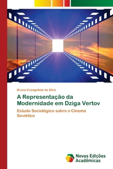 Paperback A Representação da Modernidade em Dziga Vertov [Portuguese] Book