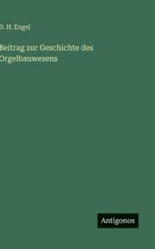 Hardcover Beitrag zur Geschichte des Orgelbauwesens [German] Book