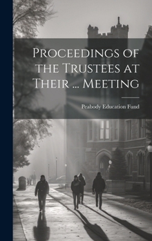 Hardcover Proceedings of the Trustees at Their ... Meeting Book