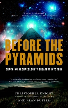 Paperback Before the Pyramids: Cracking Archaeology's Greatest Mystery Book