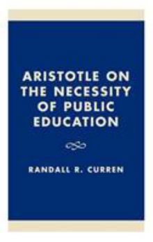 Hardcover Aristotle on the Necessity of Public Education Book
