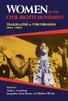 Paperback Women in the Civil Rights Movement: Trailblazers and Torchbearers, 1941 1965 Book