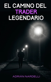 Paperback El camino del trader legendario [Spanish] Book