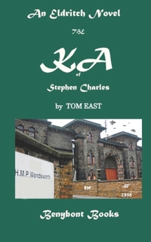 Paperback The KA of Stephen Charles: An Eldritch Novel Book