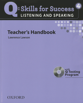 Paperback Q: Skills for Success: Listening and Speaking 4 Teacher's Handbook [With CDROM] Book