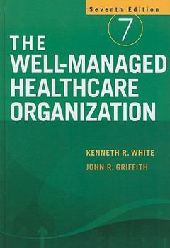 Hardcover The Well-Managed Healthcare Organization Book