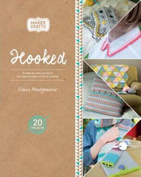 Paperback Hooked: A Step-By-Step Guide to the Fashionable World of Crochet Book