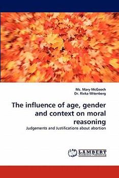 Paperback The Influence of Age, Gender and Context on Moral Reasoning Book