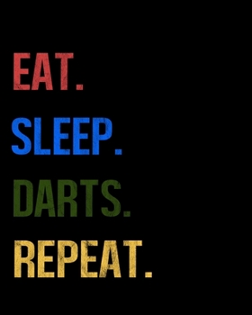 Paperback Eat Sleep Darts Repeat: Enthusiasts Retro Themed Colors Gratitude Journal 386 Pages Notebook 193 Days 8"x10" Meal Planner Book