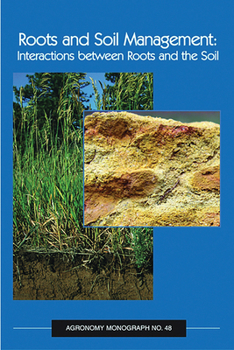 Misc. Roots and Soil Management: Interactions Between Roots and the Soil Book