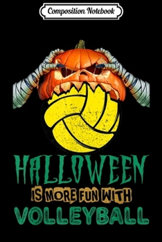 Paperback Composition Notebook: Volleyball Pumpkin Carving Halloween for Volleyball Journal/Notebook Blank Lined Ruled 6x9 100 Pages Book