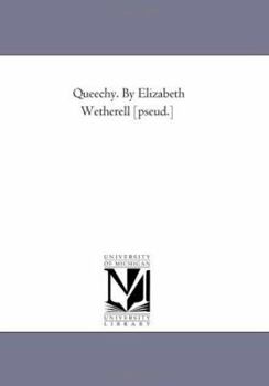 Paperback Queechy. by Elizabeth Wetherell [Pseud.] Book
