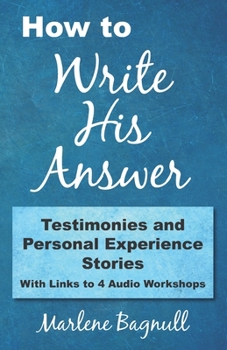 Paperback How to Write His Answer: Testimonies & Personal Experience Stories Book