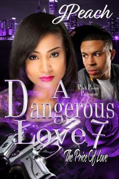 Paperback A Dangerous Love 7: The Price Of Love Book