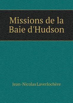 Paperback Missions de la Baie d'Hudson [French] Book