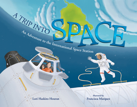 Paperback A Trip Into Space: An Adventure to the International Space Station Book