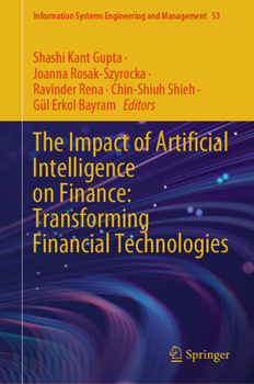 Hardcover The Impact of Artificial Intelligence on Finance: Transforming Financial Technologies Book