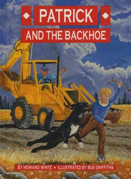 Hardcover Patrick and the Backhoe Book