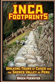 Paperback Inca Footprints: Walking Tours Of Cusco And The Sacred Valley Book