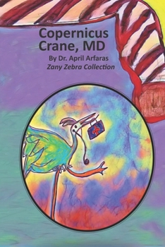 Copernicus Crane, M.D. (A-Zany Zebra Collection)