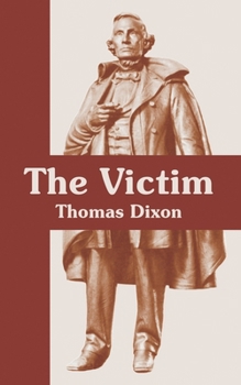 Paperback The Victim: A Romance of the Real Jefferson Davis Book