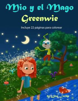 Paperback Mio y el Mago Greenwie: Cuento para niños 3-7 Años sobre la importancia del cuidado personal, libros en español para niños, Cuentos para dormi [Spanish] Book
