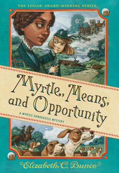 Hardcover Myrtle, Means, and Opportunity (Myrtle Hardcastle Mystery 5) Book
