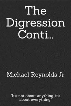 Paperback The Digression Conti....: "It's not about anything, it's about everything" Book
