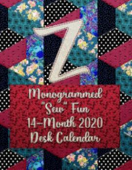 Paperback Z: Monogrammed "Sew" Fun 14-Month 2020 Desk Calendar Book
