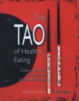 Paperback The Tao of Healthy Eating: Dietary Wisdom According to Traditional Chinese Medicine Book