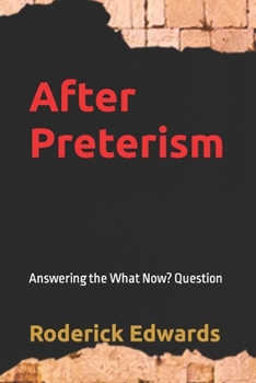 Paperback After Preterism: Answering the What Now? Question Book