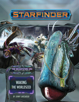 Paperback Starfinder Adventure Path: Waking the Worldseed (Devastation Ark 1 of 3) Book