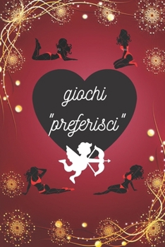 Paperback giochi "preferisci": 200 domande per le coppie in tre terme, giochi caldi e sexy, [Italian] Book