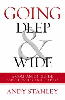 Paperback Going Deep and Wide: A Companion Guide for Churches and Leaders Book