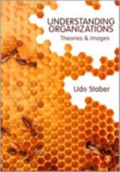 Hardcover Understanding Organizations: Theories and Images Book